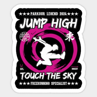 Jump High Touch The Sky - Freerunner, Freerunning Design Sticker